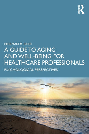 A Guide to Aging and WellBeing for Healthcare