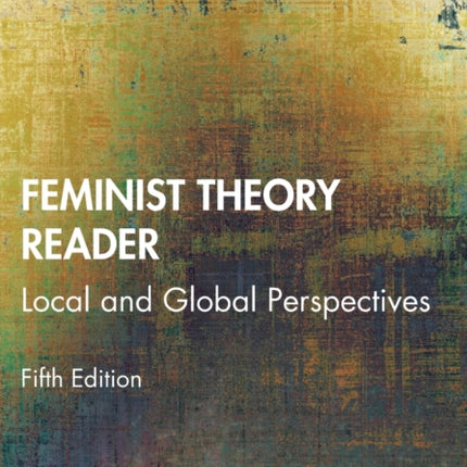 Feminist Theory Reader Local and Global