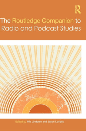 The Routledge Companion to Radio and Podcast