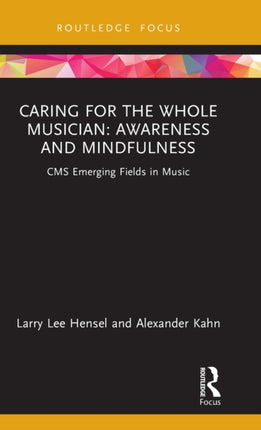 Caring for the Whole Musician Awareness and