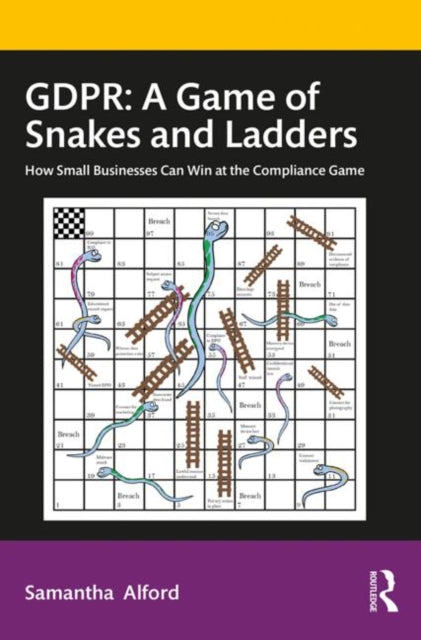 GDPR A Game of Snakes and Ladders How Small Businesses Can Win at the Compliance Game