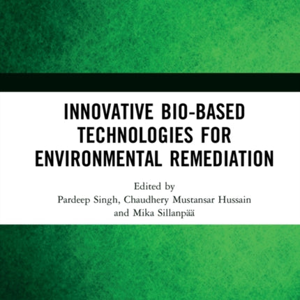 Innovative BioBased Technologies for Environmental Remediation