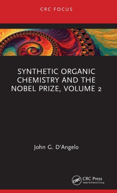 Synthetic Organic Chemistry and the Nobel Prize Volume 2