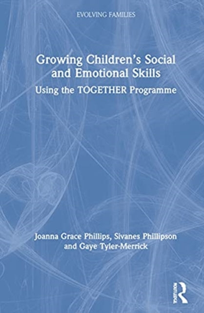 Growing Childrenâs Social and Emotional Skills