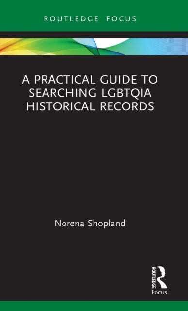A Practical Guide to Searching LGBTQIA Historical