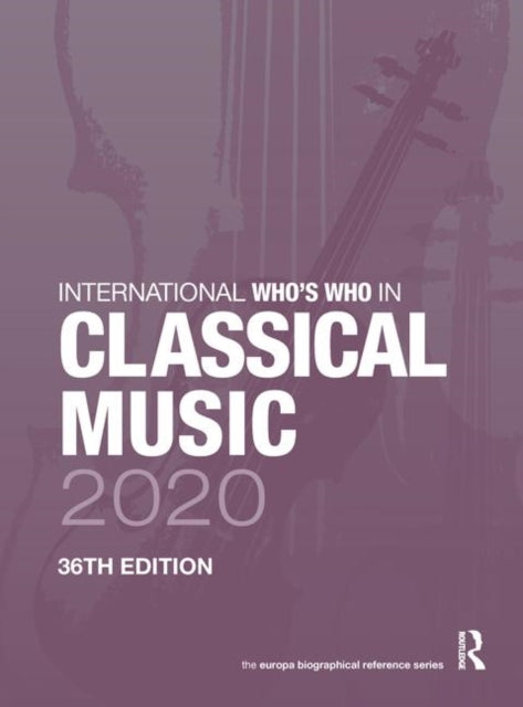 International Whos Who in Classical Music 2020