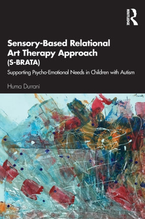SensoryBased Relational Art Therapy Approach
