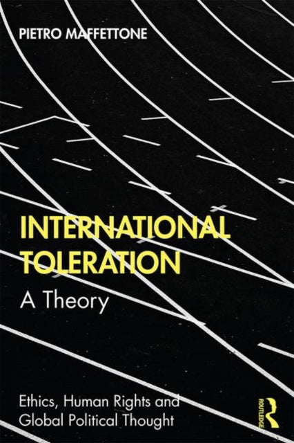 International Toleration A Theory Ethics Human