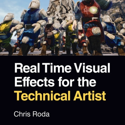 Real Time Visual Effects for the Technical Artist