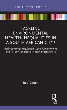 Tackling Environmental Health Inequalities in a South African City
