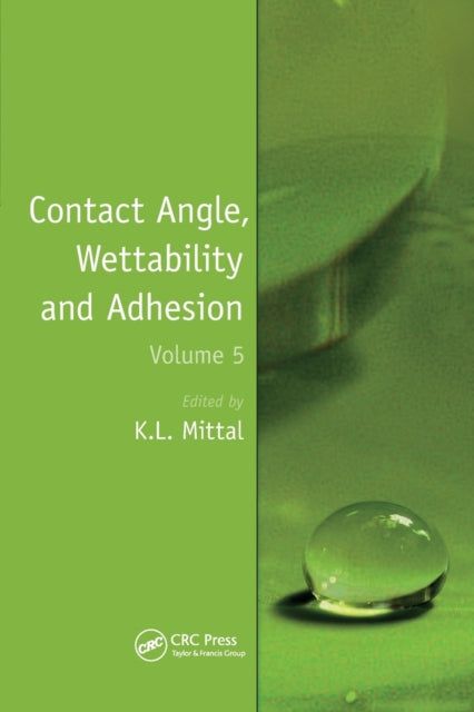 Contact Angle Wettability and Adhesion Volume 5