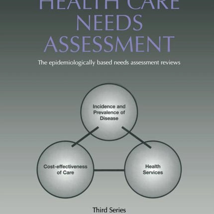 Health Care Needs Assessment The Epidemiologically Based Needs Assessment Reviews v 2 First Series