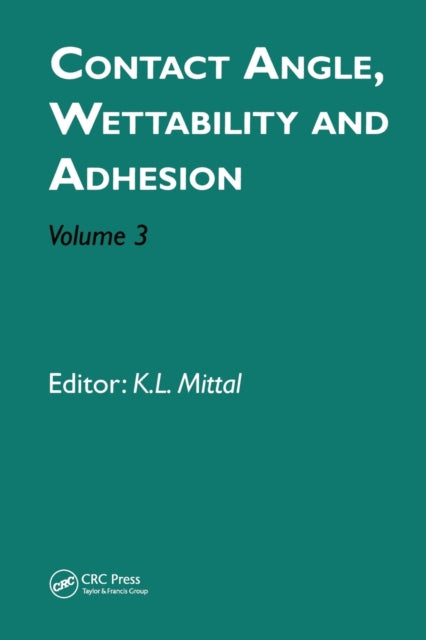 Contact Angle Wettability and Adhesion Volume 3