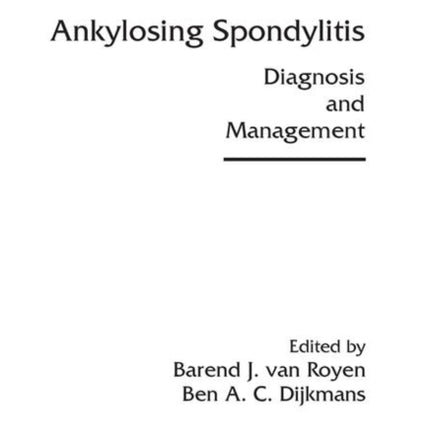 Ankylosing Spondylitis Diagnosis and Management