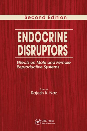 Endocrine Disruptors Effects on Male and Female Reproductive Systems Second Edition