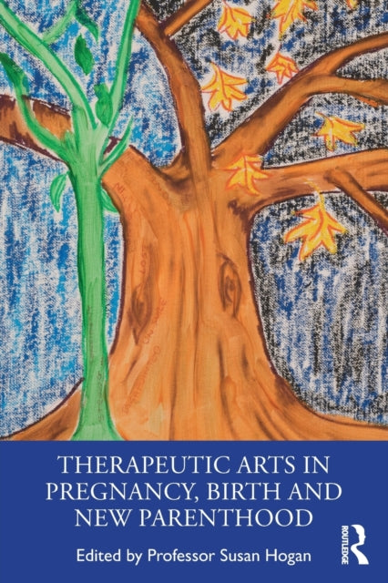Therapeutic Arts in Pregnancy Birth and New