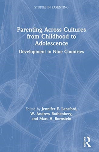 Parenting Across Cultures from Childhood to Adolescence Development in Nine Countries