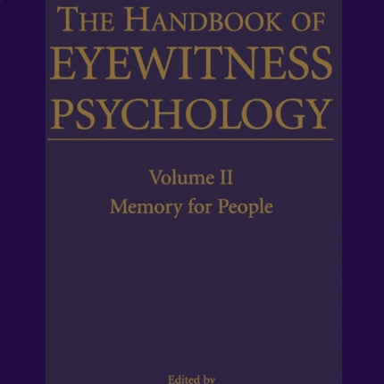 The Handbook of Eyewitness Psychology Volume II Memory for People