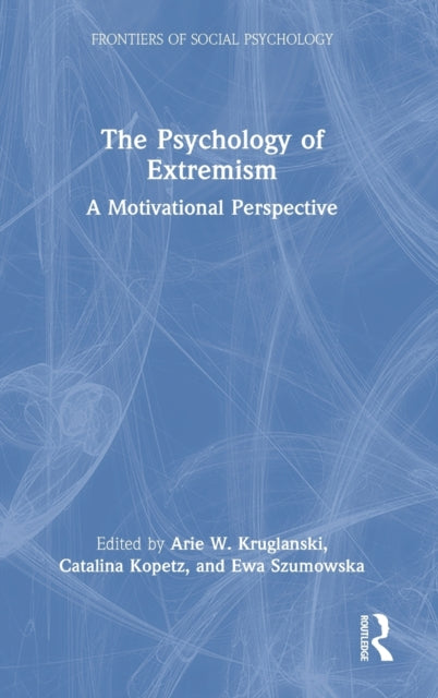 The Psychology of Extremism