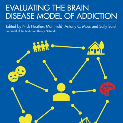 Evaluating the Brain Disease Model of Addiction