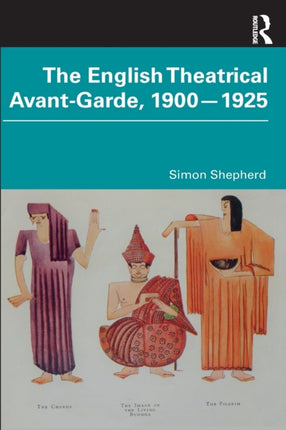 The English Theatrical AvantGarde 19001925