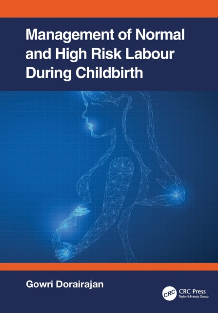 Management of Normal and HighRisk Labour during Childbirth