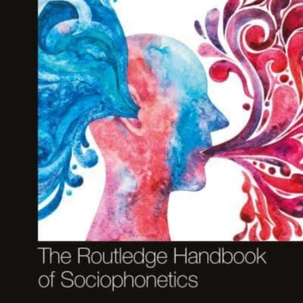 The Routledge Handbook of Sociophonetics