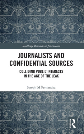 Journalists and Confidential Sources