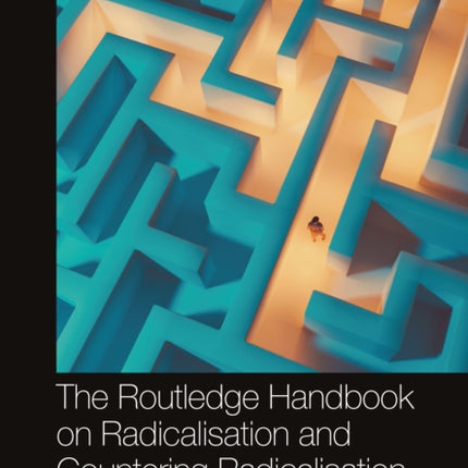 The Routledge Handbook on Radicalisation and