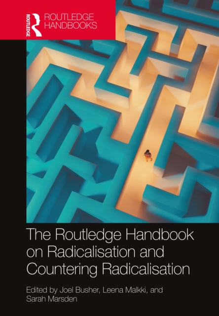 The Routledge Handbook on Radicalisation and