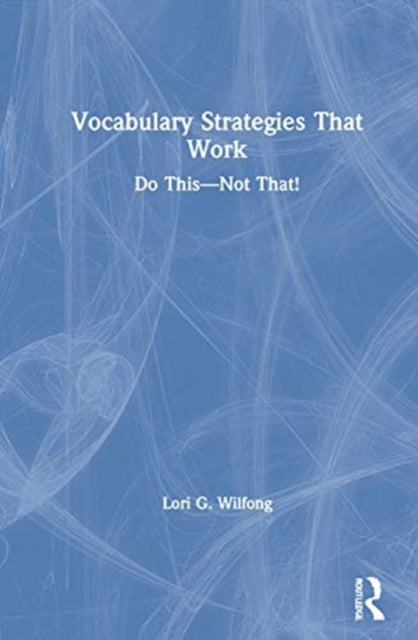 Vocabulary Strategies That Work Do ThisNot That