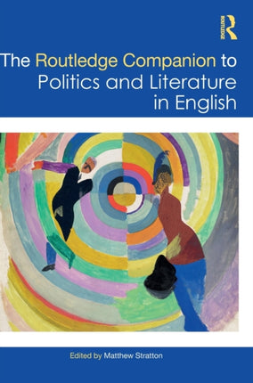 The Routledge Companion to Politics and