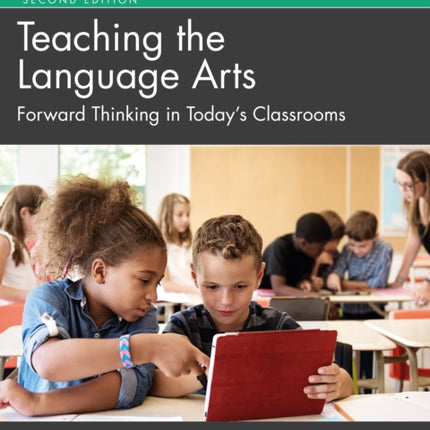 Teaching the Language Arts: Forward Thinking in Today's Classrooms