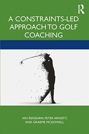 A ConstraintsLed Approach to Golf Coaching