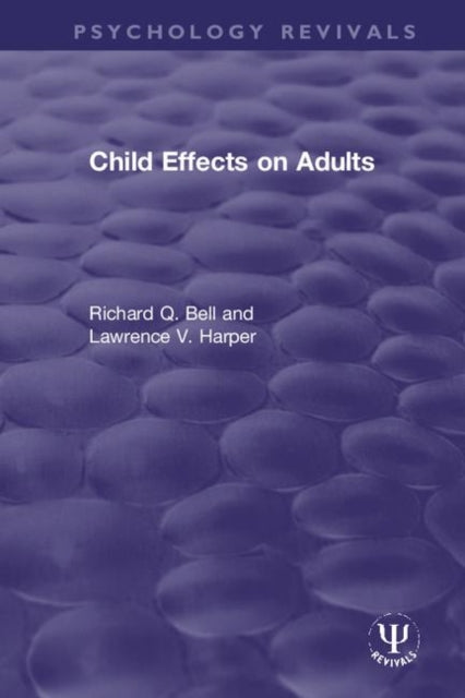 Child Effects on Adults Psychology Revivals