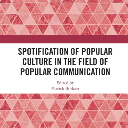 Spotification of Popular Culture in the Field of Popular Communication