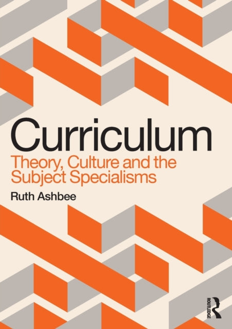 Curriculum Theory Culture and the Subject