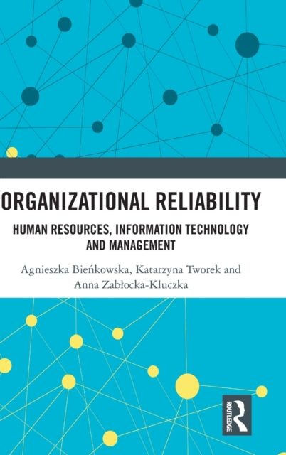 Organizational Reliability Human Resources Information Technology and Management Routledge Studies in Management Organizations and Society