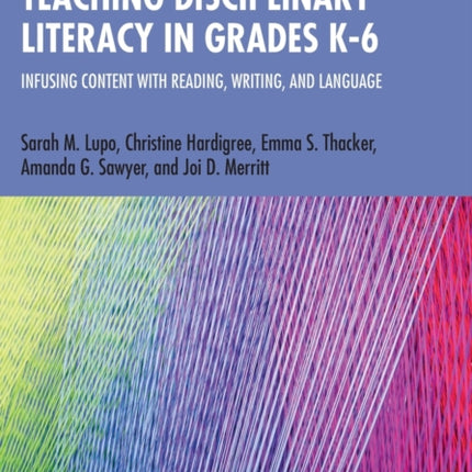 Teaching Disciplinary Literacy in Grades K6
