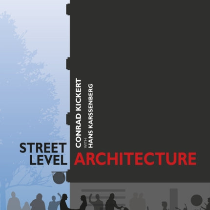 Street-Level Architecture: The Past, Present and Future of Interactive Frontages