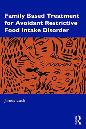 FamilyBased Treatment for AvoidantRestrictive