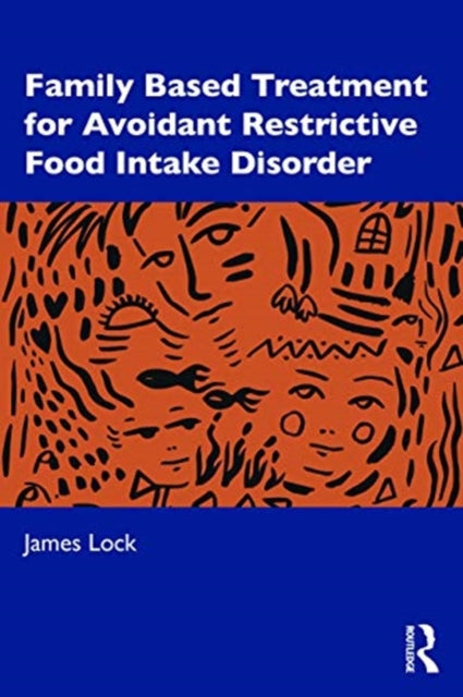 FamilyBased Treatment for AvoidantRestrictive