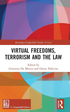 Virtual Freedoms Terrorism and the Law