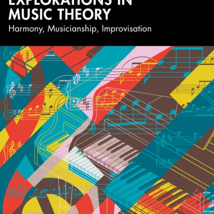 Explorations in Music Theory