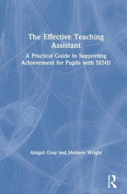 The Effective Teaching Assistant A Practical