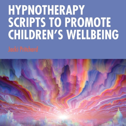 Hypnotherapy Scripts to Promote Childrens