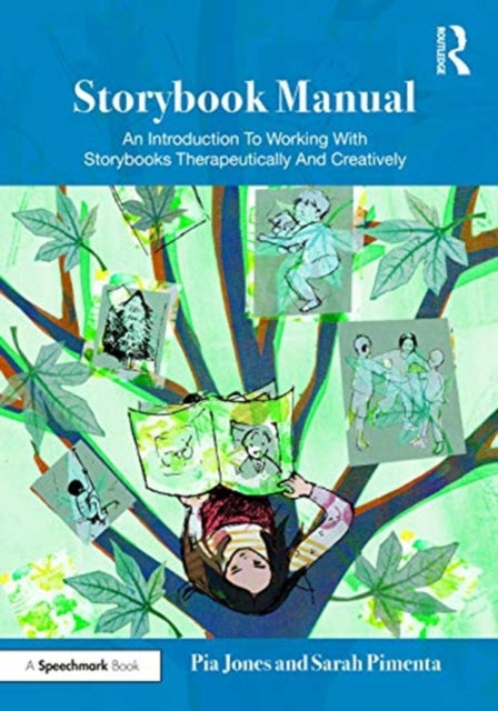 Storybook Manual An Introduction To Working With Storybooks Therapeutically And Creatively Therapeutic Fairy Tales