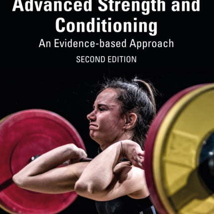 Advanced Strength and Conditioning: An Evidence-based Approach