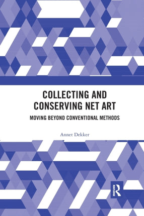 Collecting and Conserving Net Art Moving beyond