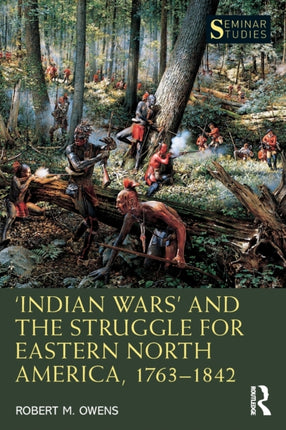 Indian Wars and the Struggle for Eastern North